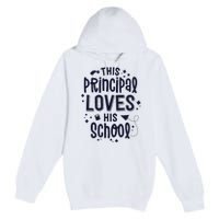 This Principal Loves His School Back to School Administrator Premium Pullover Hoodie