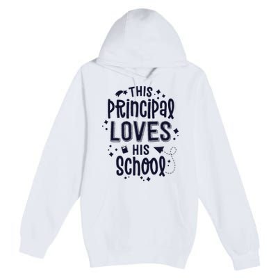 This Principal Loves His School Back to School Administrator Premium Pullover Hoodie