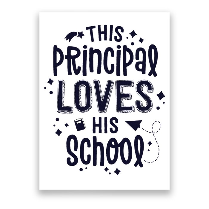 This Principal Loves His School Back to School Administrator Poster