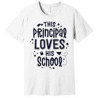 This Principal Loves His School Back to School Administrator Premium T-Shirt