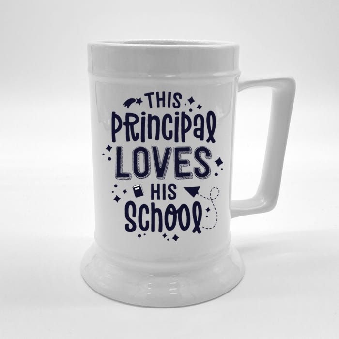 This Principal Loves His School Back to School Administrator Beer Stein