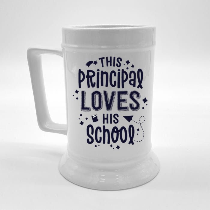 This Principal Loves His School Back to School Administrator Beer Stein