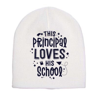 This Principal Loves His School Back to School Administrator Short Acrylic Beanie