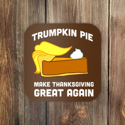 Trumpkin Pie Make Thanksgiving Great Again Coaster