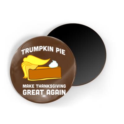 Trumpkin Pie Make Thanksgiving Great Again Magnet