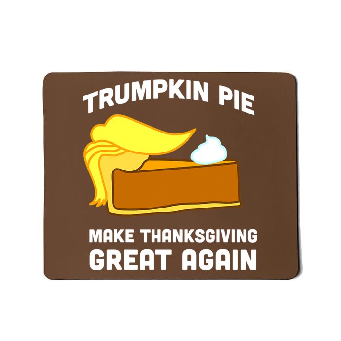 Trumpkin Pie Make Thanksgiving Great Again Mousepad