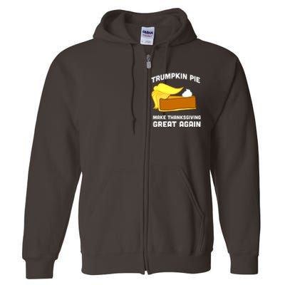 Trumpkin Pie Make Thanksgiving Great Again Full Zip Hoodie