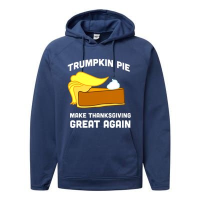 Trumpkin Pie Make Thanksgiving Great Again Performance Fleece Hoodie