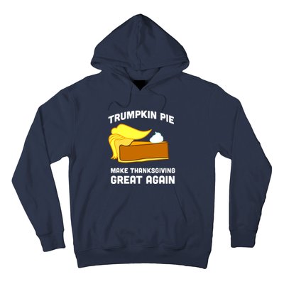 Trumpkin Pie Make Thanksgiving Great Again Hoodie