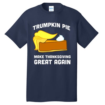 Trumpkin Pie Make Thanksgiving Great Again Tall T-Shirt