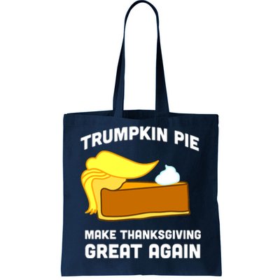 Trumpkin Pie Make Thanksgiving Great Again Tote Bag