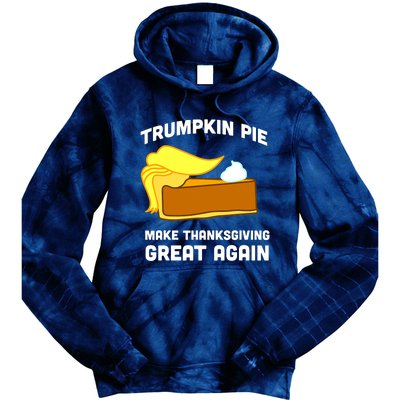 Trumpkin Pie Make Thanksgiving Great Again Tie Dye Hoodie