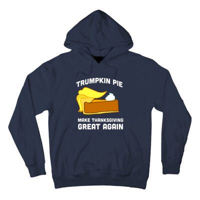 Trumpkin Pie Make Thanksgiving Great Again Tall Hoodie