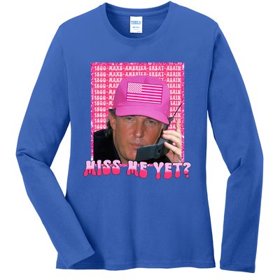 Trump Pink Miss Me Yet Trump 2024 Ladies Long Sleeve Shirt