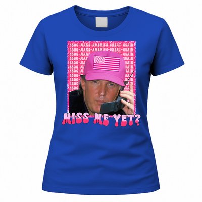 Trump Pink Miss Me Yet Trump 2024 Women's T-Shirt