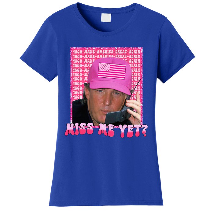 Trump Pink Miss Me Yet Trump 2024 Women's T-Shirt