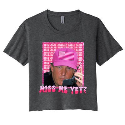 Trump Pink Miss Me Yet Trump 2024 Women's Crop Top Tee