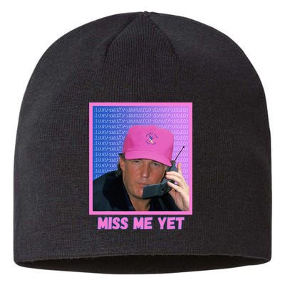 Trump Pink Miss Me Yet Trump 2024 President 2024 Sustainable Beanie