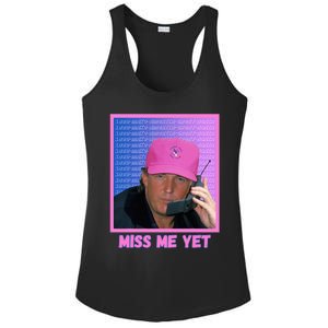 Trump Pink Miss Me Yet Trump 2024 President 2024 Ladies PosiCharge Competitor Racerback Tank