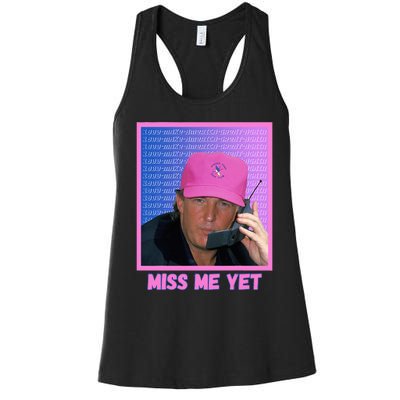 Trump Pink Miss Me Yet Trump 2024 President 2024 Women's Racerback Tank