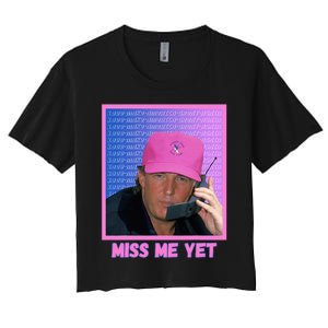 Trump Pink Miss Me Yet Trump 2024 President 2024 Women's Crop Top Tee