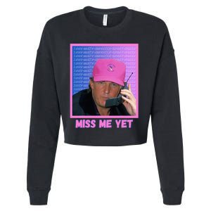 Trump Pink Miss Me Yet Trump 2024 President 2024 Cropped Pullover Crew