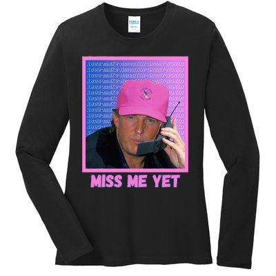 Trump Pink Miss Me Yet Trump 2024 President 2024 Ladies Long Sleeve Shirt