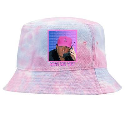 Trump Pink Miss Me Yet Trump 2024 President 2024 Tie-Dyed Bucket Hat