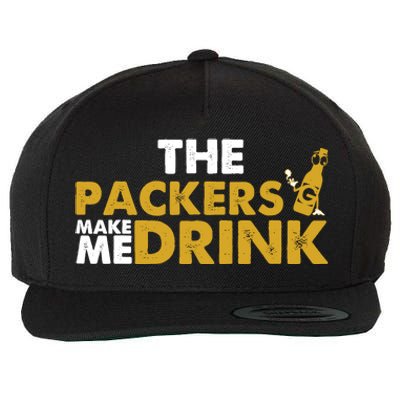 The Packers Make Me Drink Funny Wool Snapback Cap