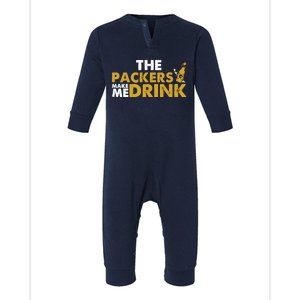 The Packers Make Me Drink Funny Infant Fleece One Piece