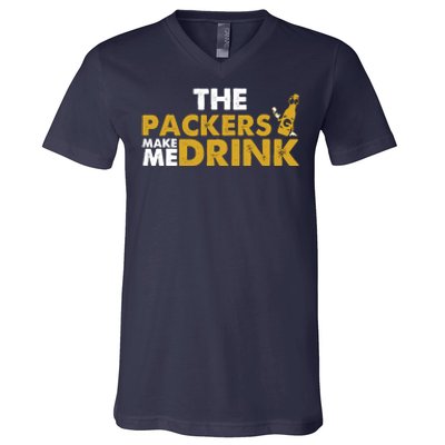 The Packers Make Me Drink Funny V-Neck T-Shirt