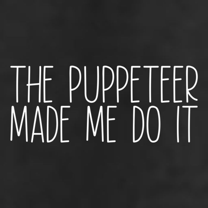 The Puppeteer Made Me Do It Gift 7 Panel Mesh Trucker Snapback Hat