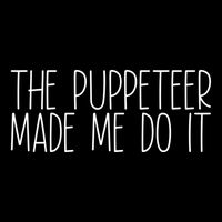 The Puppeteer Made Me Do It Gift City Backpack