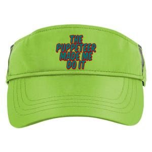 The Puppeteer Made Me Do It Giftgiftgift Adult Drive Performance Visor