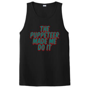 The Puppeteer Made Me Do It Giftgiftgift PosiCharge Competitor Tank