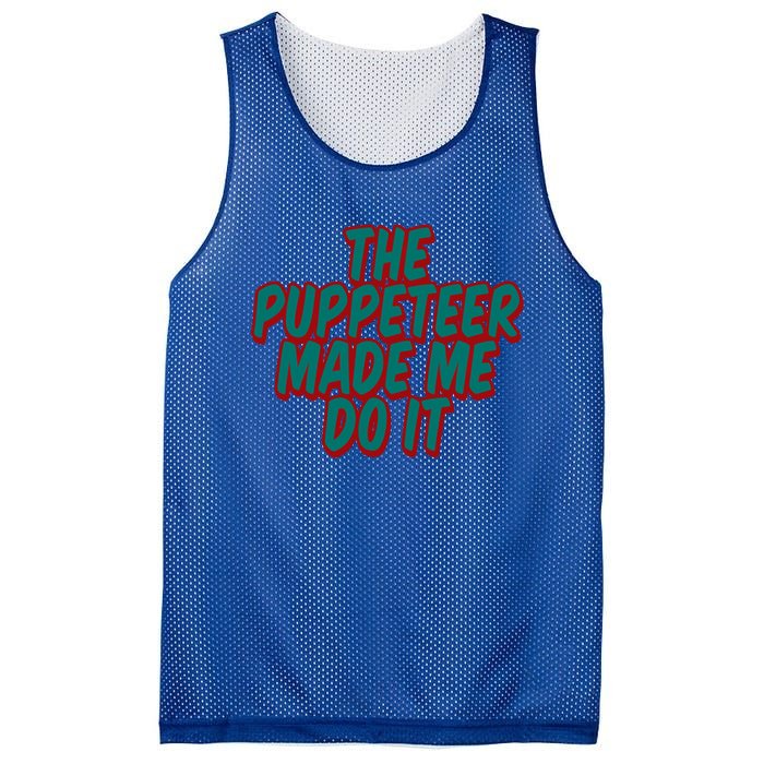 The Puppeteer Made Me Do It Giftgiftgift Mesh Reversible Basketball Jersey Tank