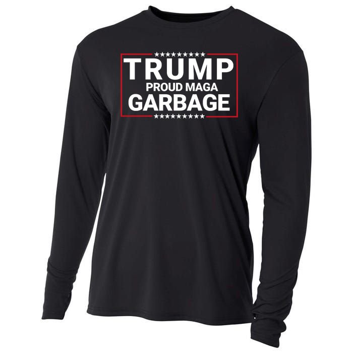 Trump Proud Maga Garbage Trump 2024 Proud To Be Garbage Funny Trump Supporter Cooling Performance Long Sleeve Crew