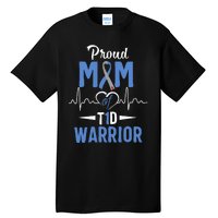 T1D Proud Mom Diabetes Awareness Type 1 Insulin Pancreas Tall T-Shirt