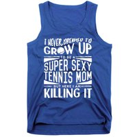 Tennis Player Mom Meaningful Gift Tennis Lover Meaningful Gift Tank Top