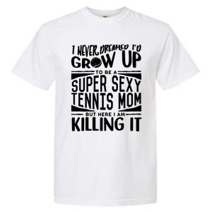 Tennis Player Mom Meaningful Gift Tennis Lover Meaningful Gift Garment-Dyed Heavyweight T-Shirt