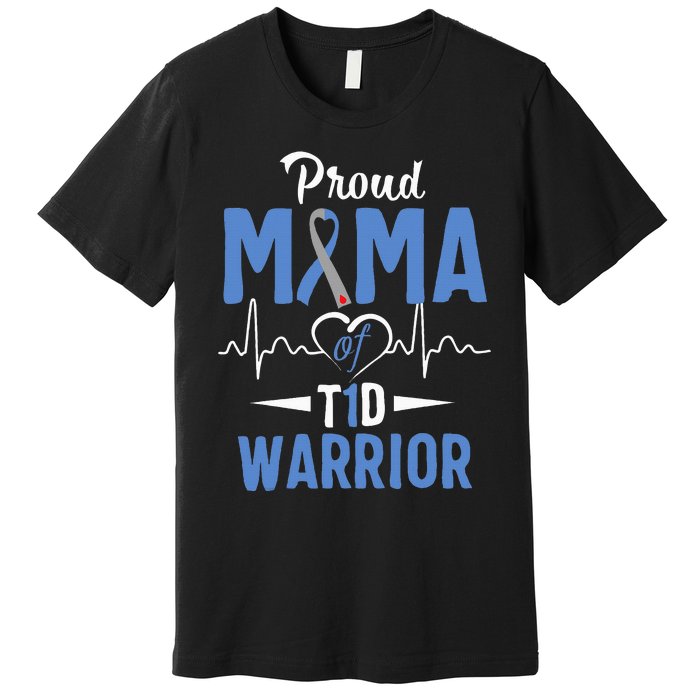 T1D Proud Mama Diabetes Awareness Type 1 Insulin Pancreas Premium T-Shirt