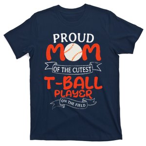 Teeball Proud Mom Teeball Player Team Sport MotherS Day T-Shirt