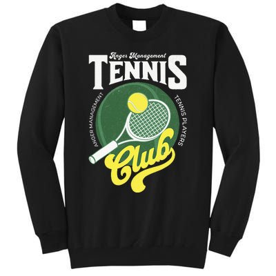 Tennis Player Management With Anger Therapy Tall Sweatshirt