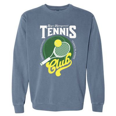 Tennis Player Management With Anger Therapy Garment-Dyed Sweatshirt