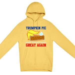 Trumpkin Pie Make Thanksgiving Great Again Gift Premium Pullover Hoodie