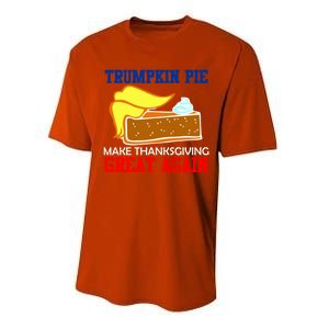 Trumpkin Pie Make Thanksgiving Great Again Gift Performance Sprint T-Shirt