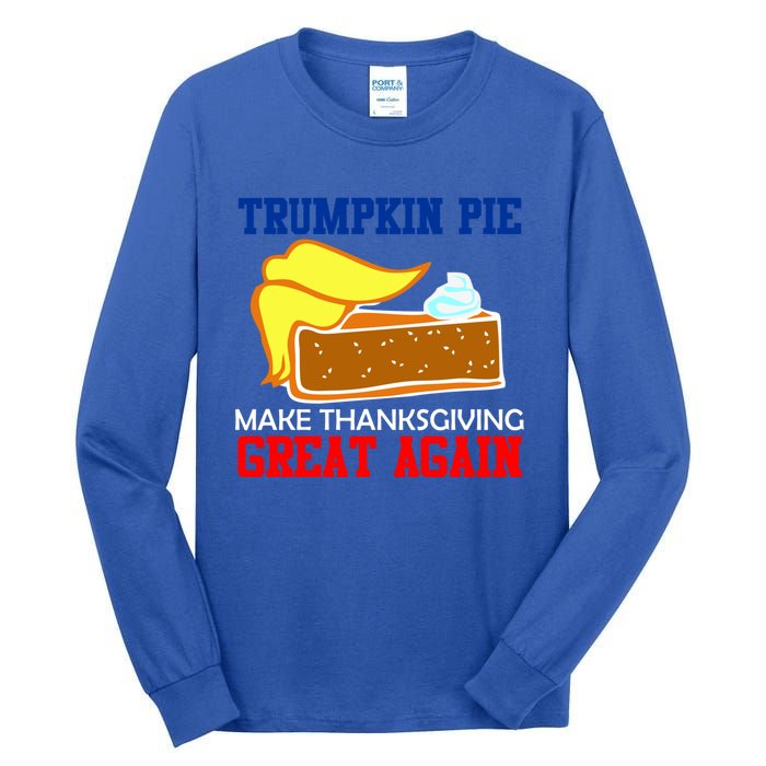 Trumpkin Pie Make Thanksgiving Great Again Gift Tall Long Sleeve T-Shirt