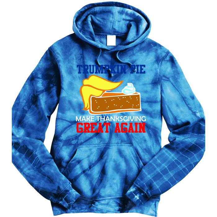 Trumpkin Pie Make Thanksgiving Great Again Gift Tie Dye Hoodie