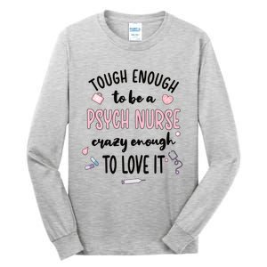 Tough Psych Nurse Psychiatric Nurse Cool Gift Tall Long Sleeve T-Shirt