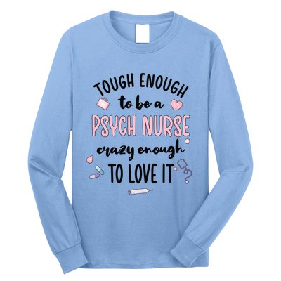 Tough Psych Nurse Psychiatric Nurse Cool Gift Long Sleeve Shirt